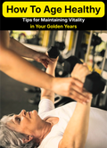 HOW TO AGE HEALTHY